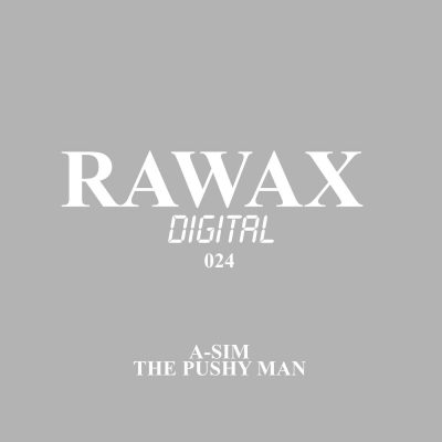 10 2021 346 09136469 A-Sim, Evenn - The Pushy Man / RWXD024