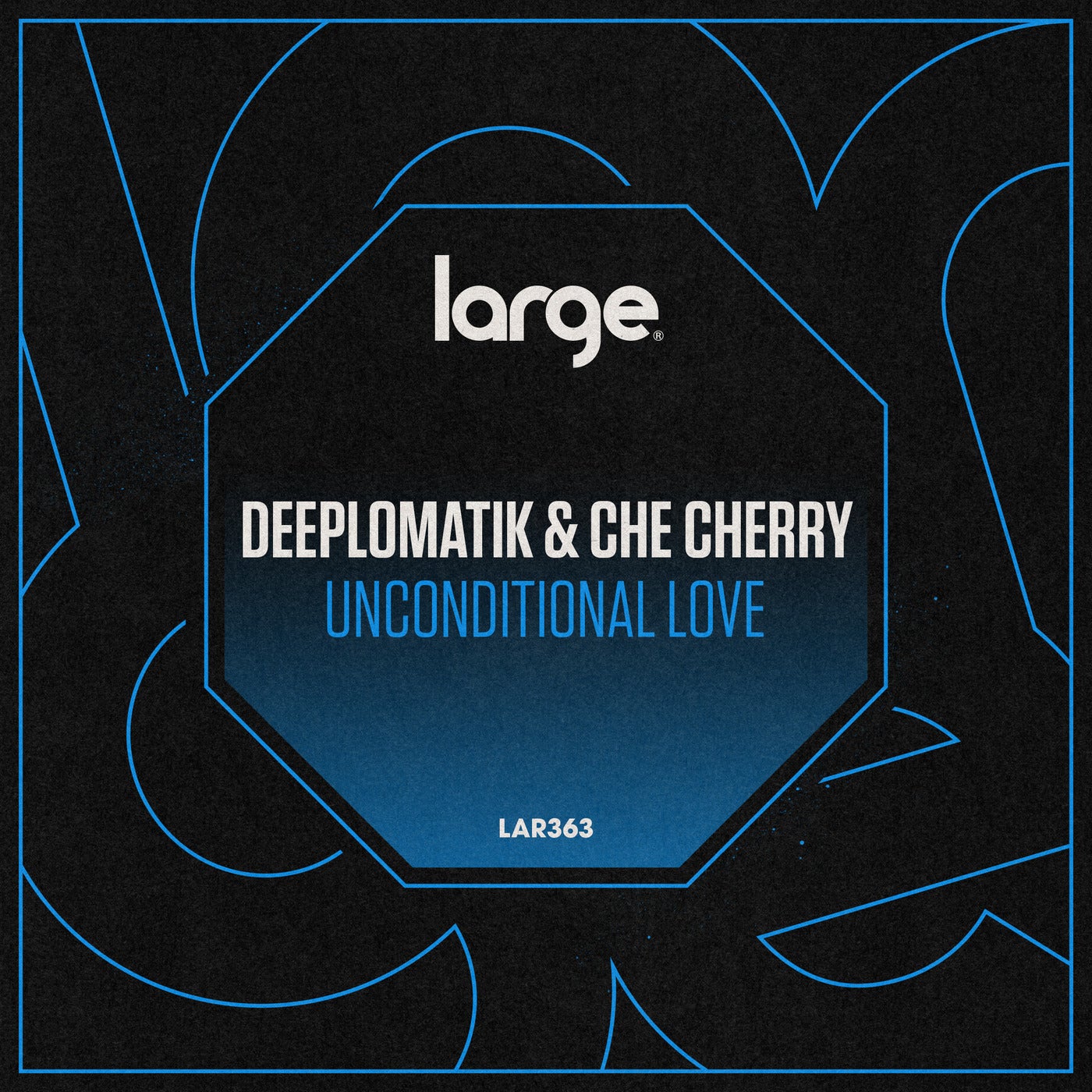 image cover: Che Cherry, Deeplomatik - Unconditional Love / LAR363