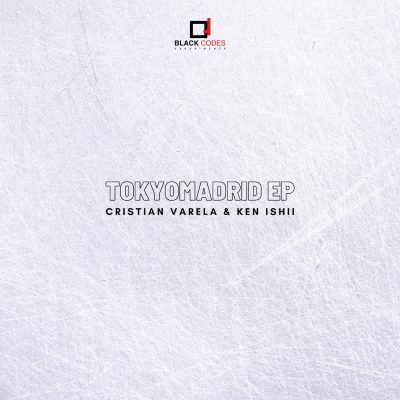 10 2021 346 091405679 Cristian Varela, Ken Ishii - TOKYOMADRID EP / BCE022