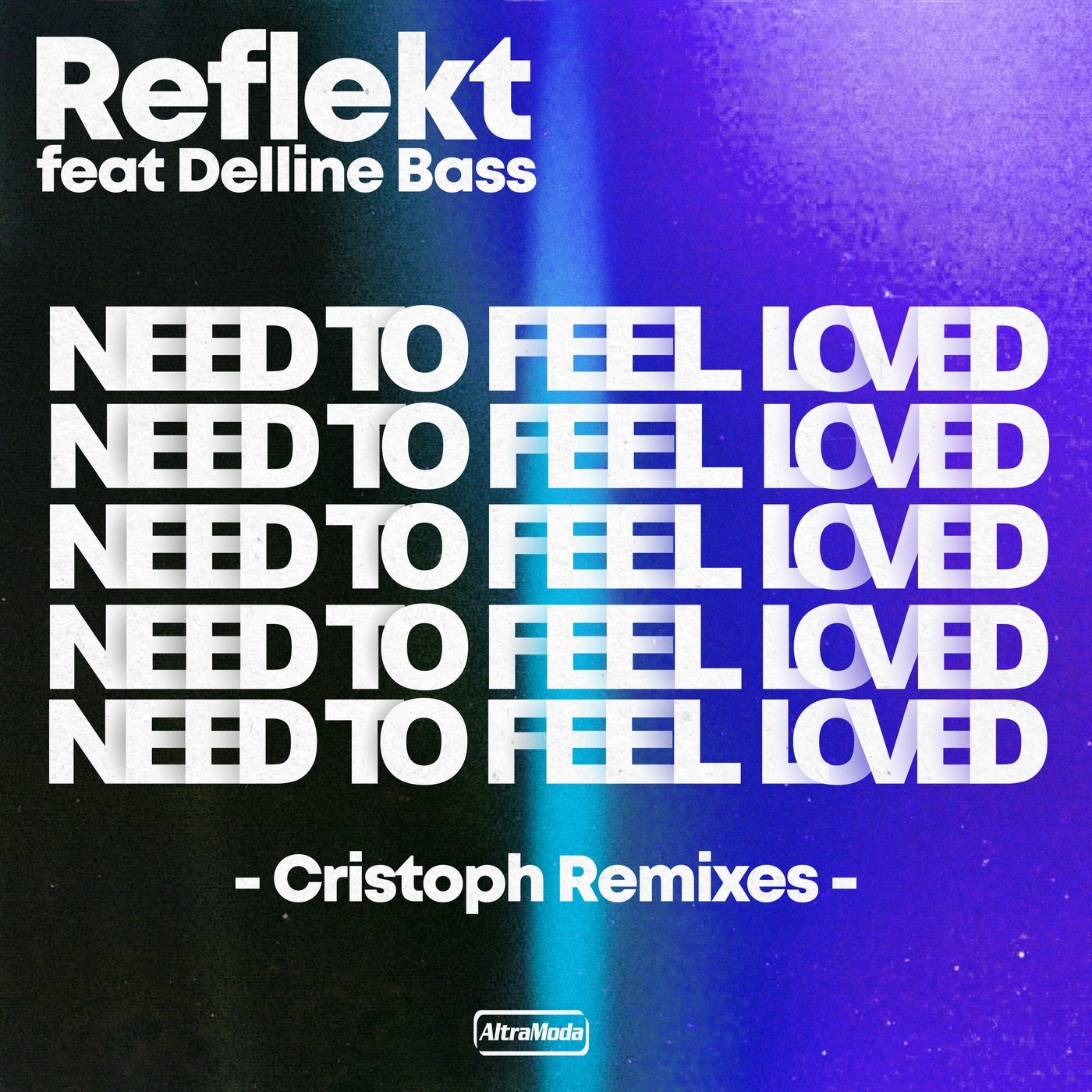 image cover: Reflekt, Delline Bass, Cristoph - Need To Feel Loved - Cristoph Remix / AMM628