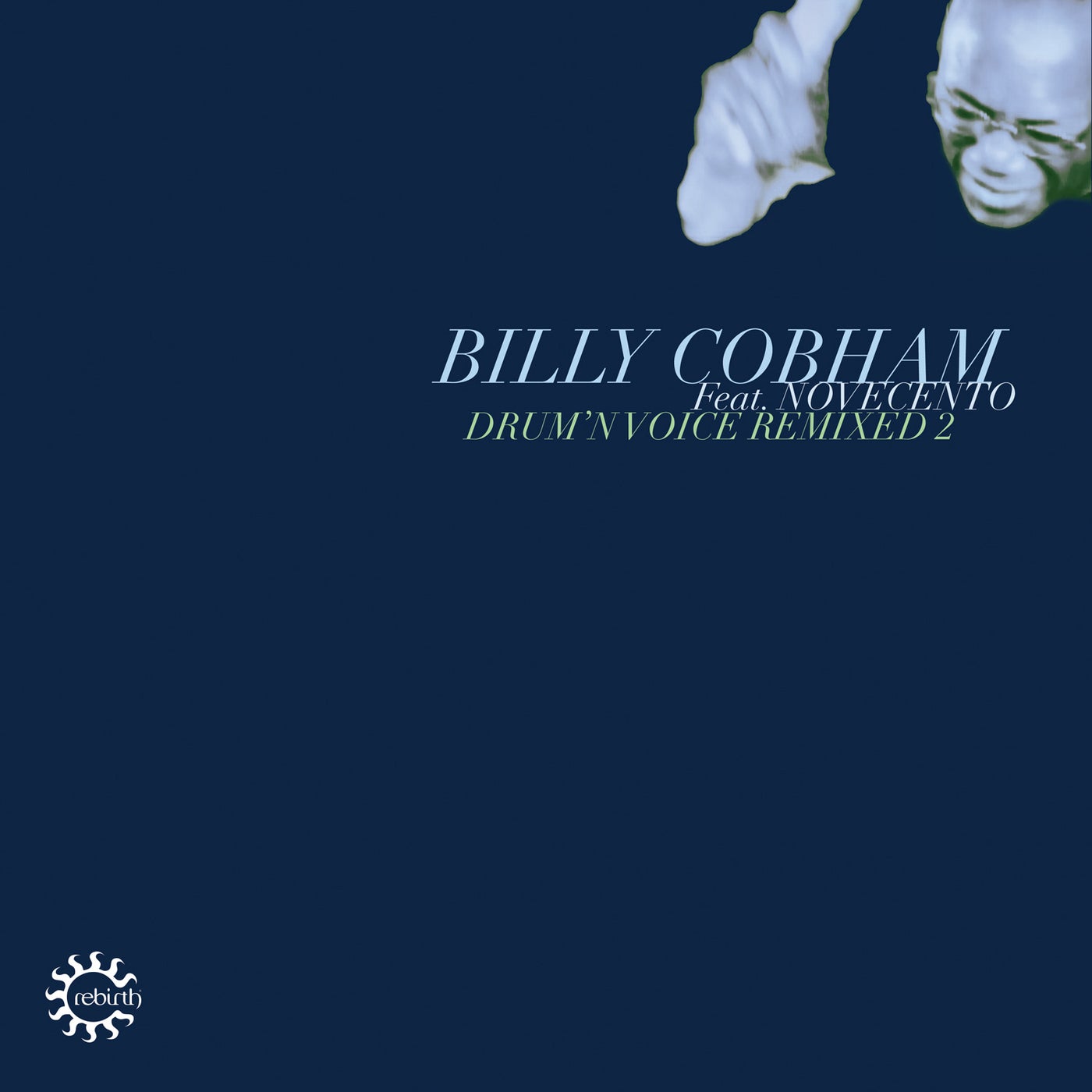image cover: Billy Cobham, Novecento (Italy) - Drum'N Voice Remixed 2 / REB048CD