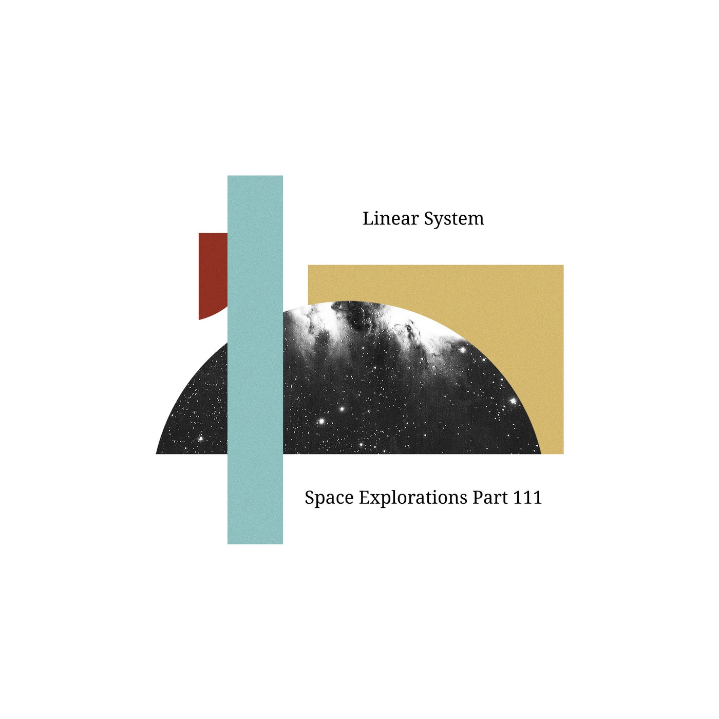 image cover: Linear System - Space Explorations Part 111 - Digital / EDITSELECT120DLP4