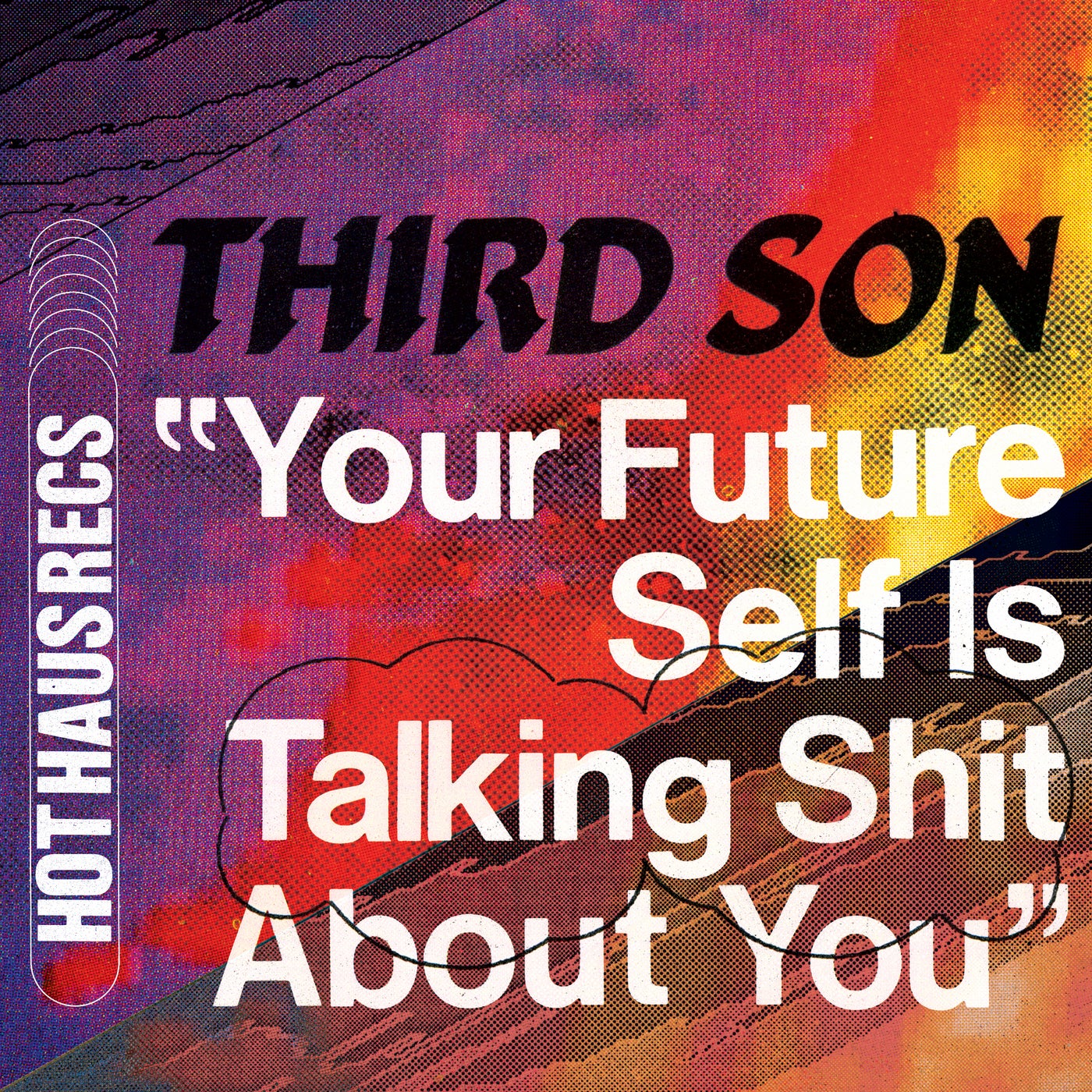 image cover: Third Son - Your Future Self Is Talking Shit About You / HOTHAUS065