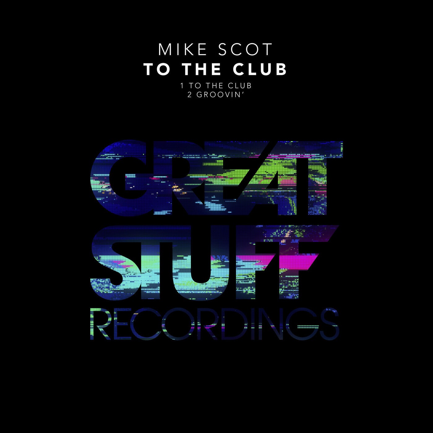 image cover: Mike Scot - To The Club / GSR419
