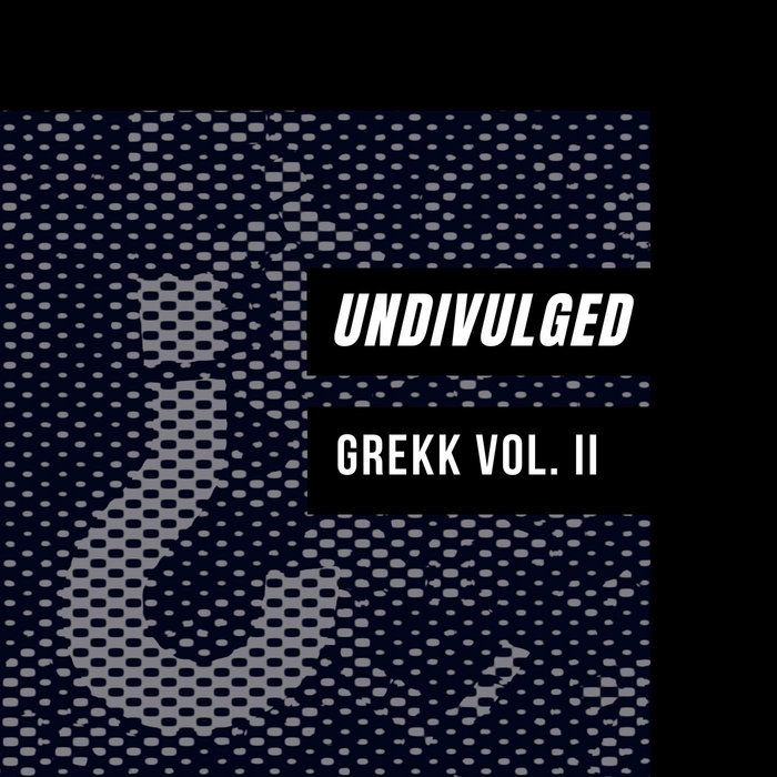 image cover: Undivulged - Grekk vol. II / Undivulged