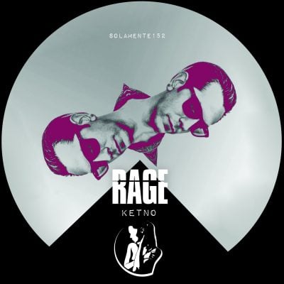 11 2021 346 091118589 Ketno - Rage / SOLAMENTE152