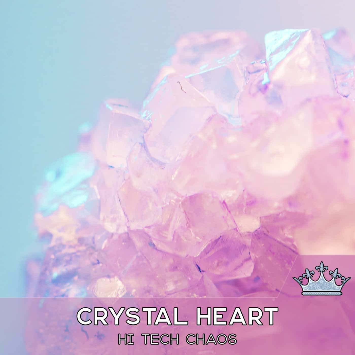 image cover: Hi Tech Chaos - Crystal Heart / DNA130