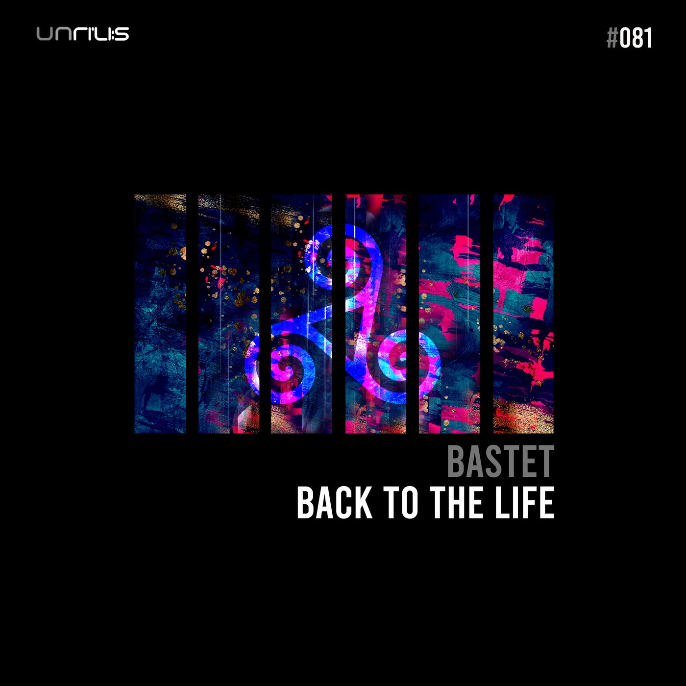image cover: Bastet - Back To The Life / UNRILIS081