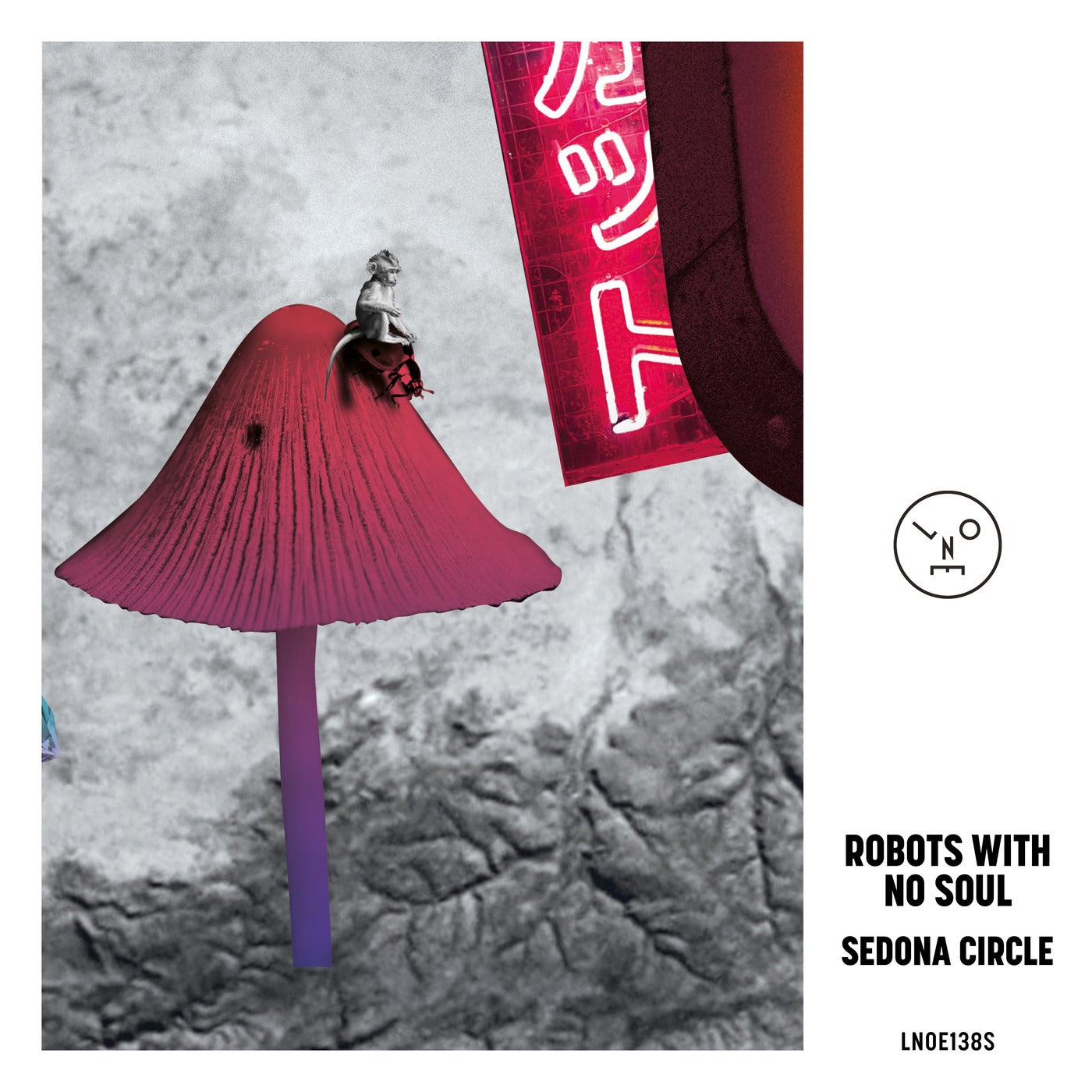 image cover: Robots With No Soul - Sedona Circle / LNOE138S