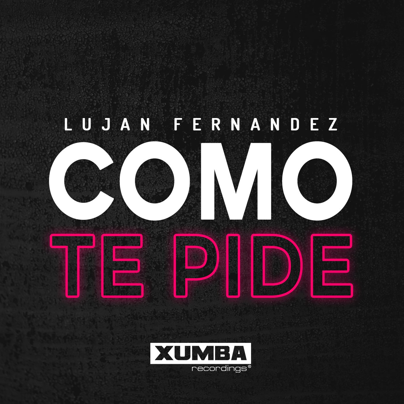 image cover: Lujan Fernandez - Como Te Pide / XR250