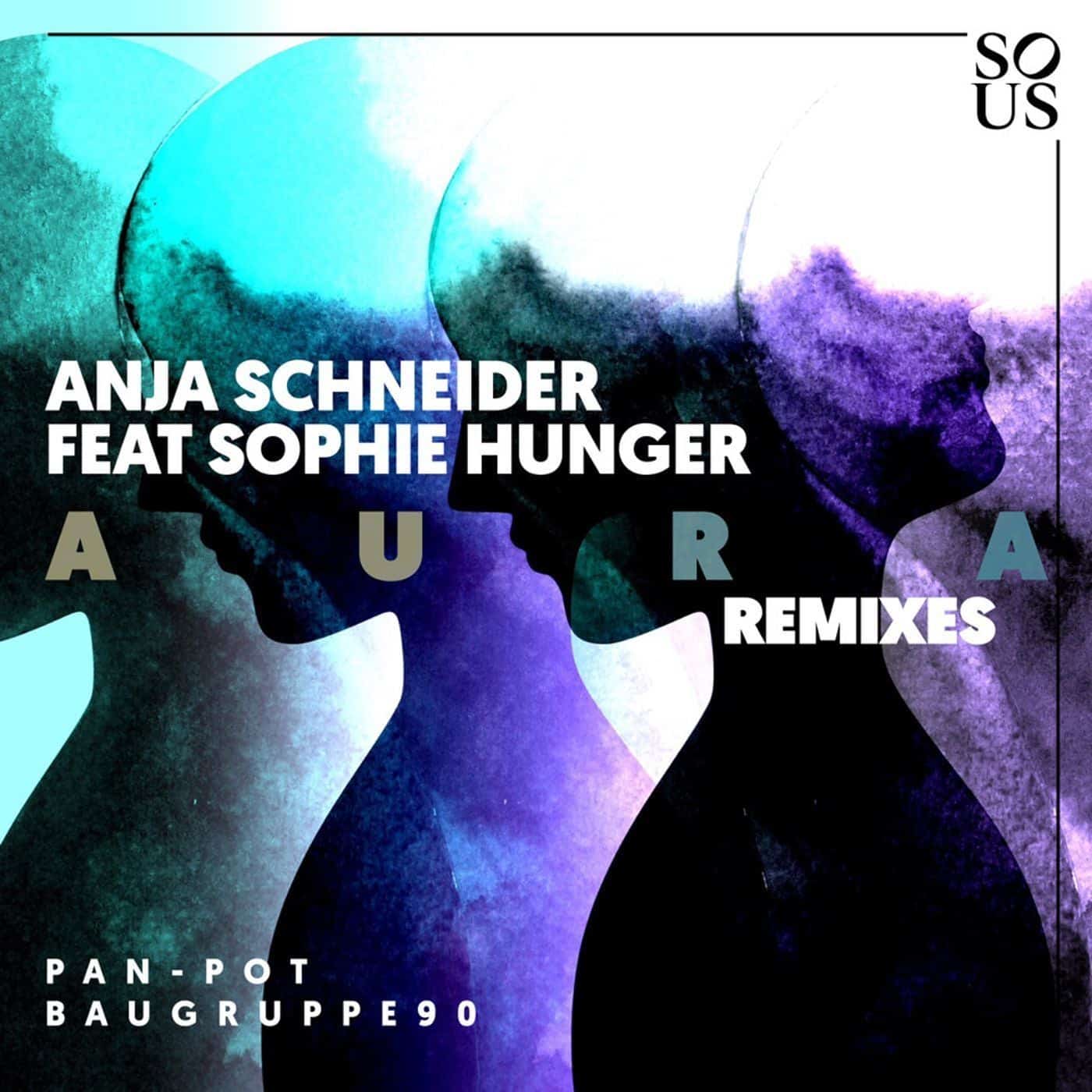 image cover: Anja Schneider, Sophie Hunger - Aura (Remixes) / SOUS028BP