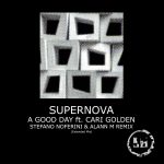 11 2021 346 091273816 Supernova, Cari Golden - A Good Day (Stefano Noferini & Alann M Extended Remix) / LPS304D