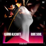 11 2021 346 091286811 Ilario Alicante - Rave Soul / DC252