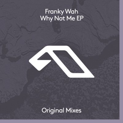 11 2021 346 091321287 Franky Wah - Why Not Me EP / ANJDEE656BD