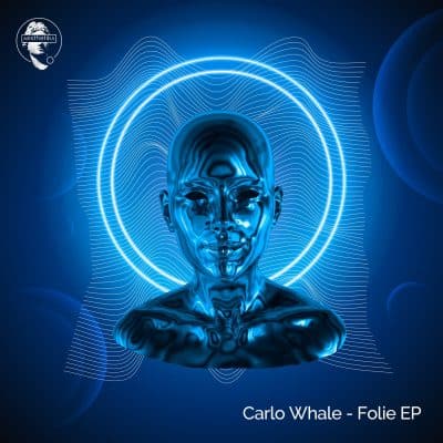 11 2021 346 091359077 Carlo Whale - Folie EP / AES008