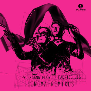 image cover: Fabrice Lig, Wolfgang Flür - Cinema (Remixes) /