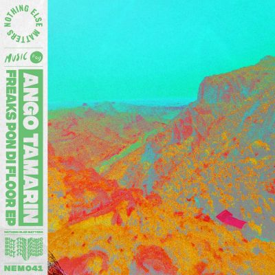 11 2021 346 091605889 Ango Tamarin - Freaks Pon Di Floor EP / NEM04101Z