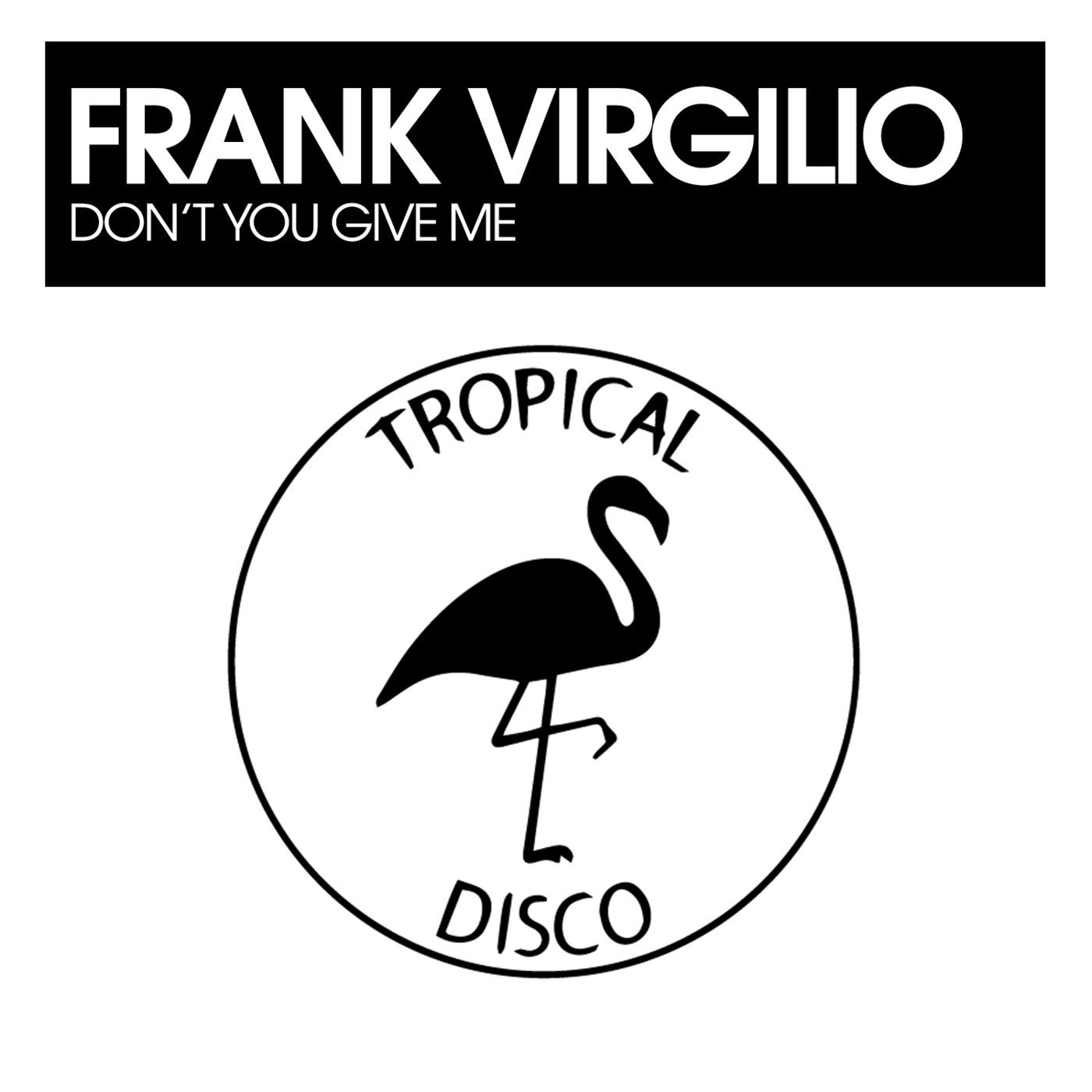 image cover: Frank Virgilio - Don't You Give Me / TDR244