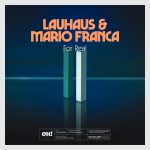 11 2021 346 09199948 Lauhaus, Mario Franca - For Real (Remix) / OHRA001RMX1