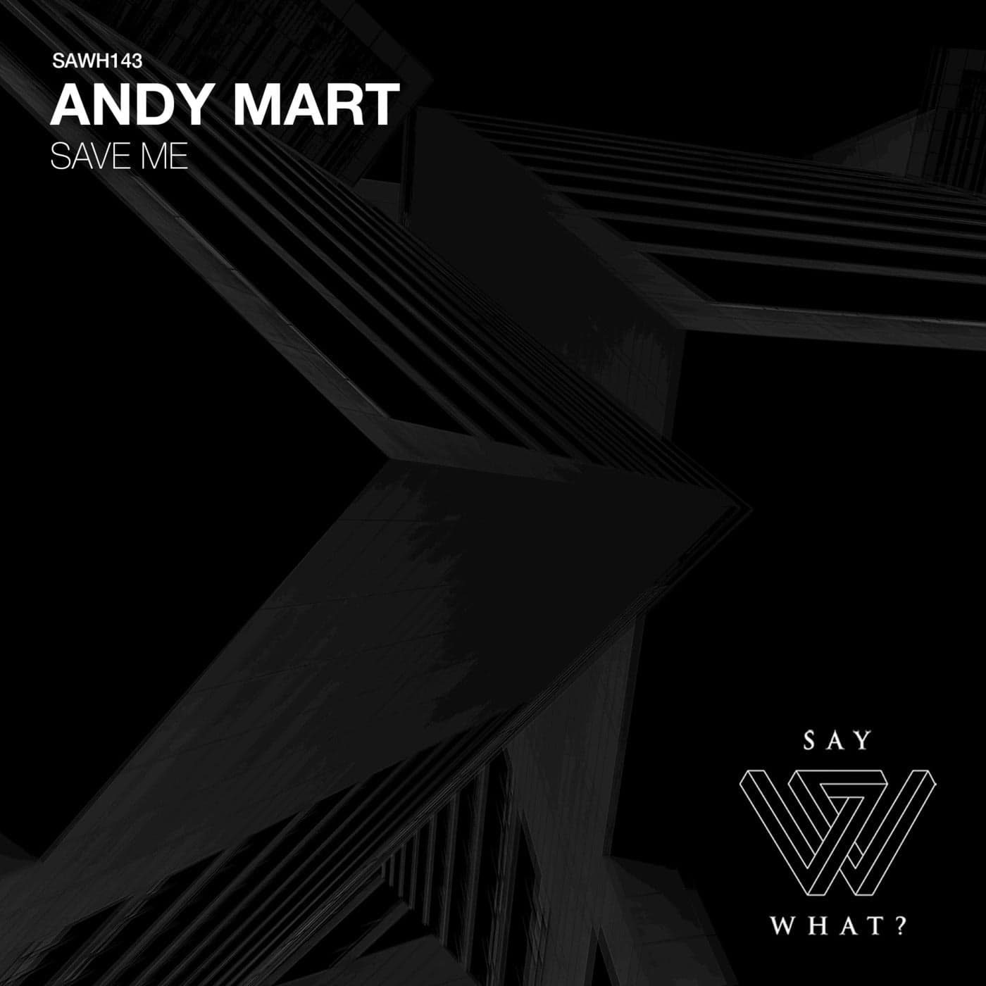 image cover: Andy Mart - Save Me / SAWH143