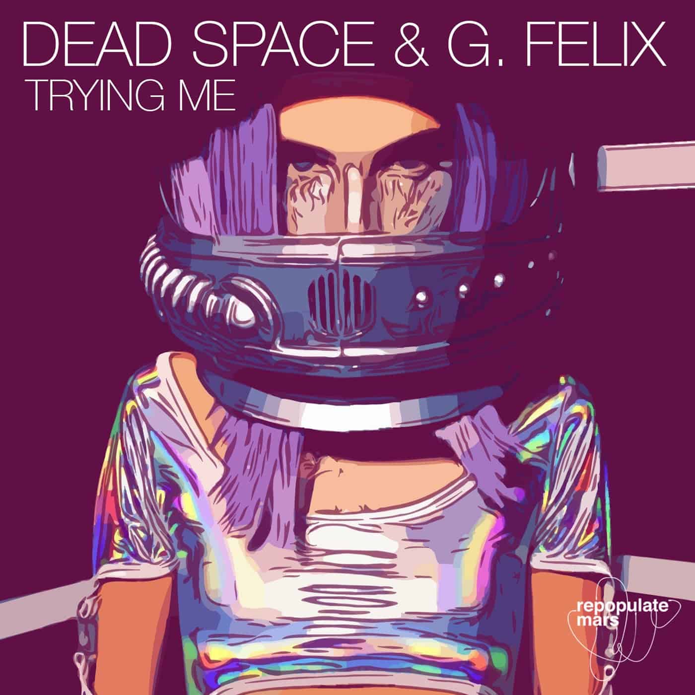 image cover: G. Felix, Dead Space - Trying Me / RPM119