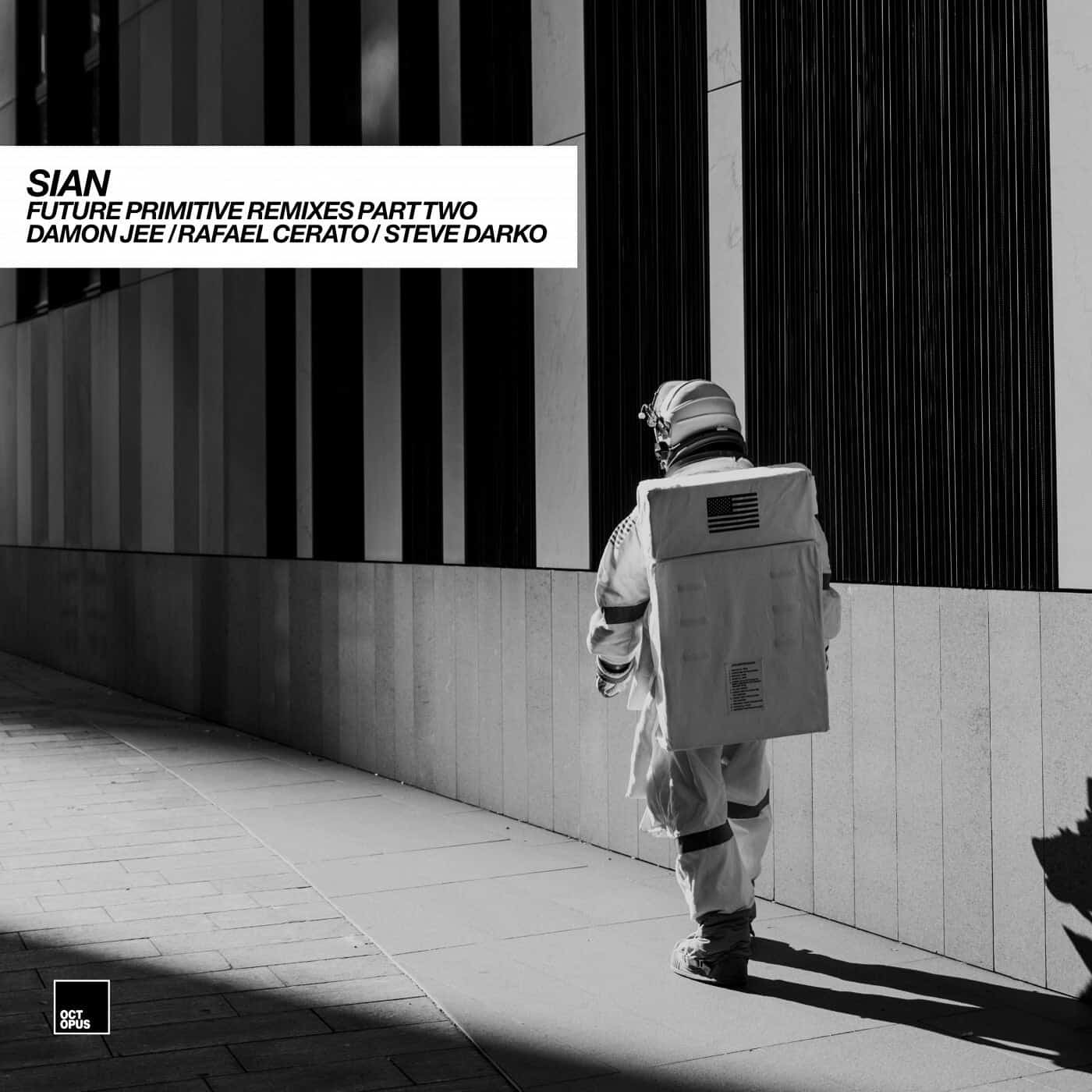 image cover: Sian - Future Primitive Remixes Part Two / OCT215