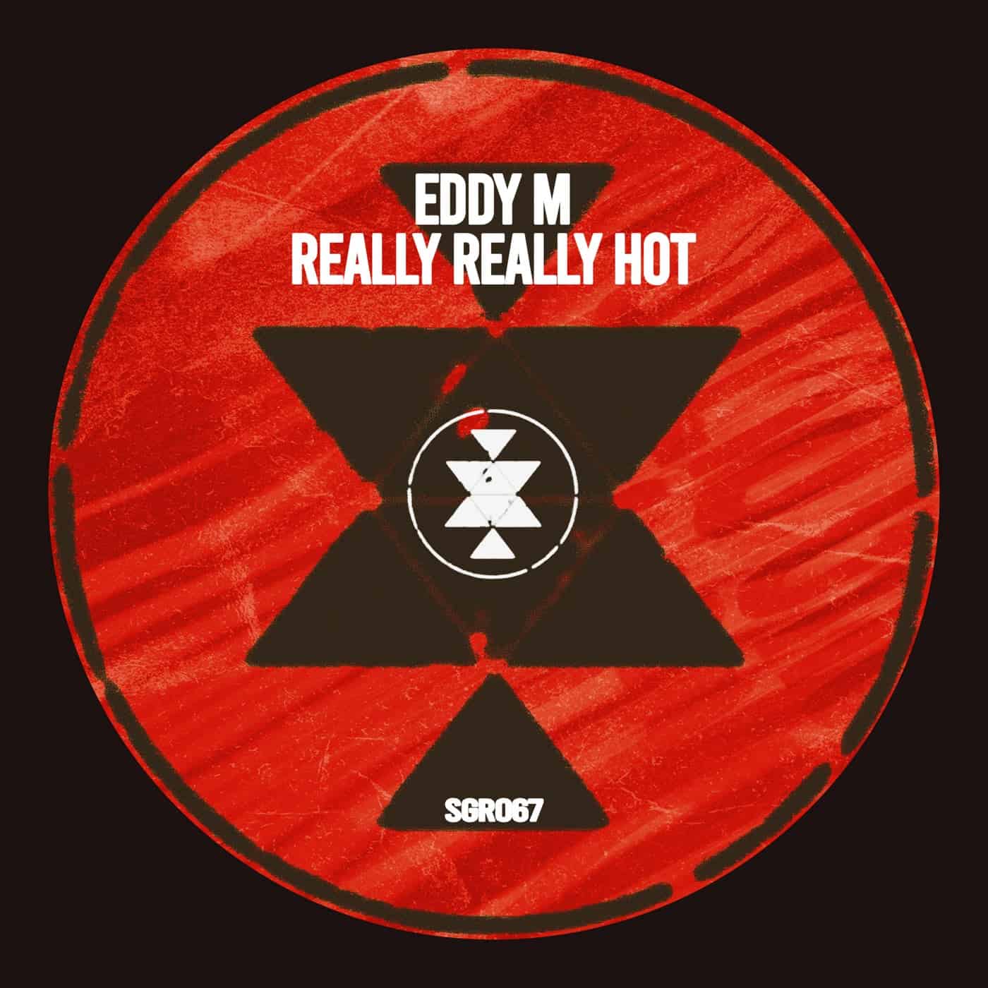 image cover: Eddy M - Really Really Hot / SGR067