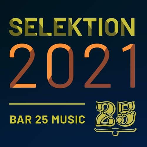 image cover: Various Artists - Bar 25 Music: Selektion 2021 /