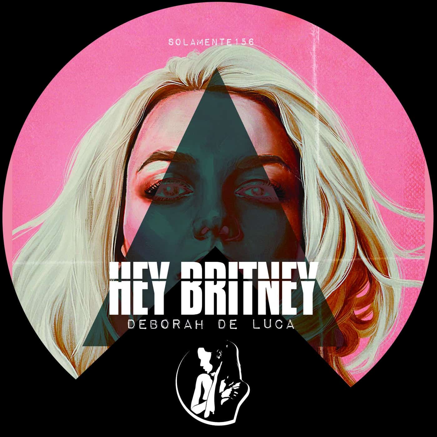 image cover: Deborah De Luca - Hey Britney / SOLAMENTE156