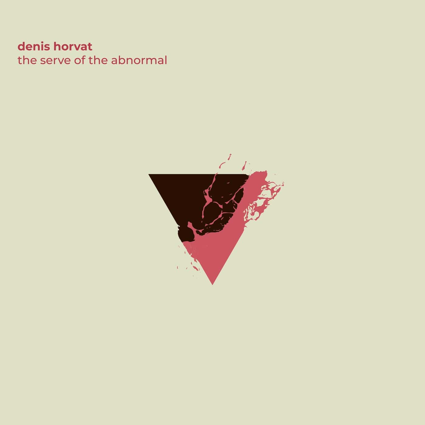 image cover: Denis Horvat, Lelah - The Serve Of The Abnormal / VOK002