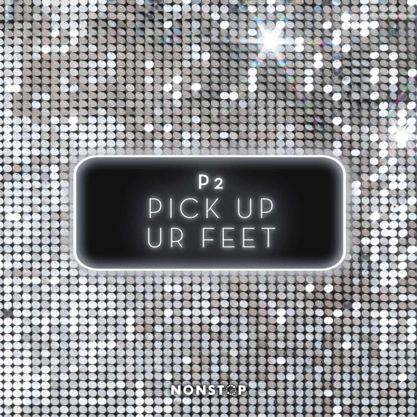 image cover: P2 - Pick Up Ur Feet (feat. R.A.E) [Extended Mix] / NS100