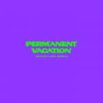 12 2021 346 09139753 VA - Permanent Vacation Selected Label Works 8 / PERMVAC2441