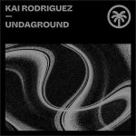12 2021 346 091426489 Kai Rodriguez - Undaground / HXT078