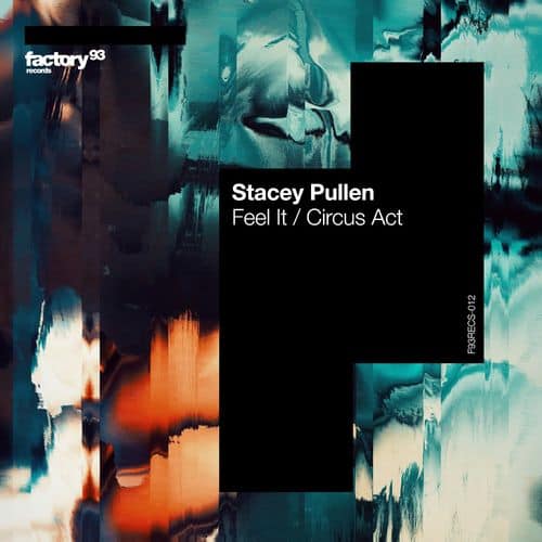 image cover: Stacey Pullen - Feel It / Circus Act /