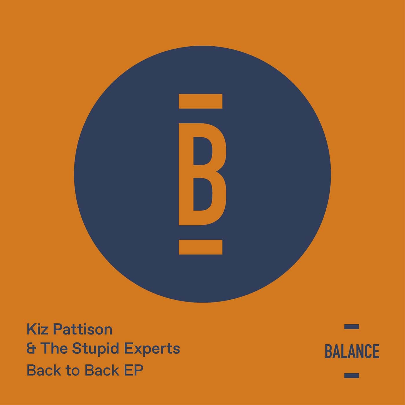 image cover: Kiz Pattison, The Stupid Experts, Kiki Cave - Back to Back / BALANCE027EP