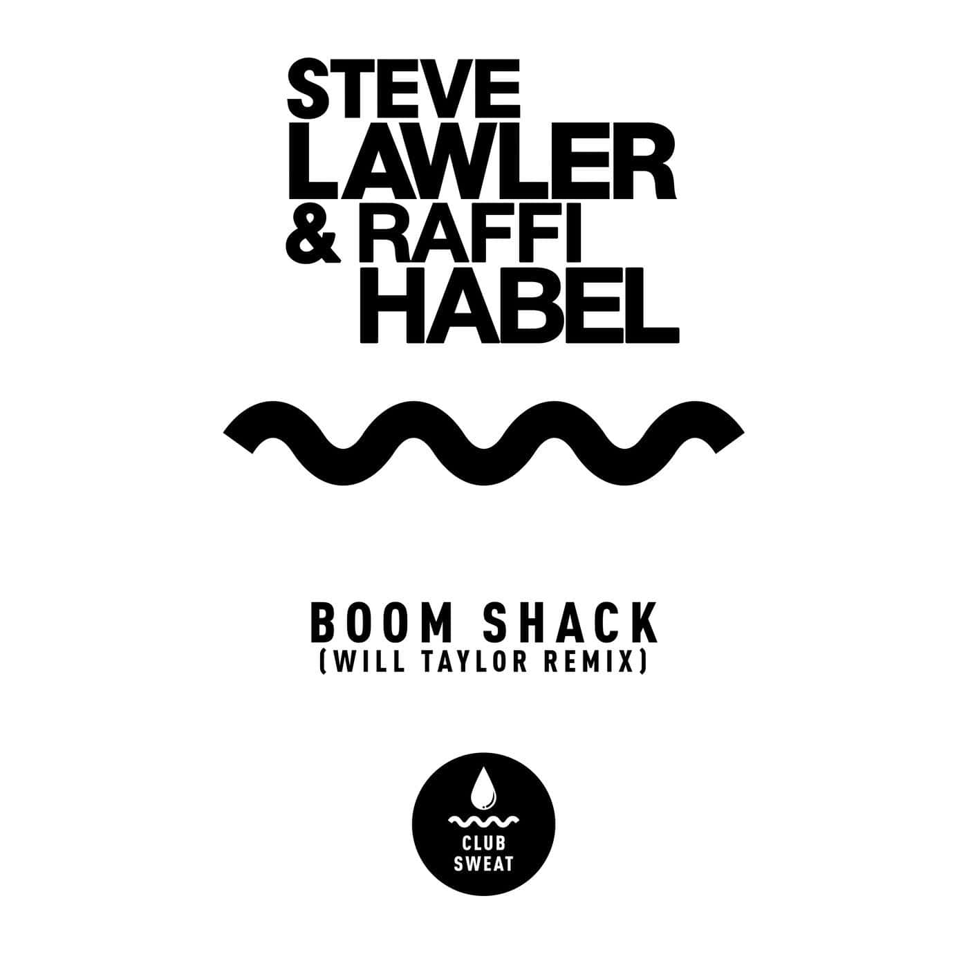 image cover: Steve Lawler, Raffi Habel - Boom Shack (Will Taylor Remix) / 4251603278181