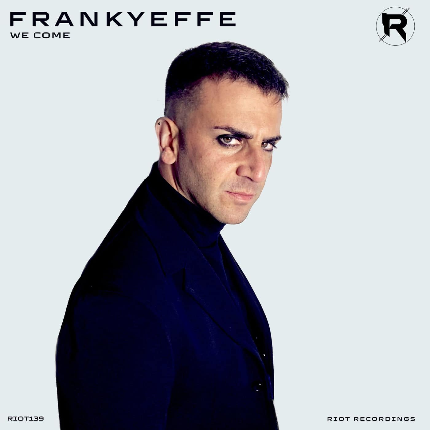 image cover: Frankyeffe - We Come / RIOT139