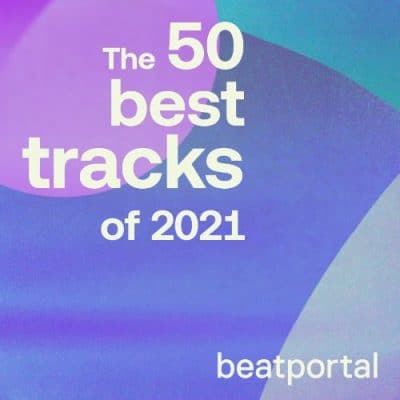 7453c418 19b4 4938 99ad 2952eaff26b4 Beatportal 50 Best Tracks of 2021