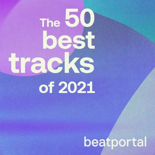 image cover: Beatportal 50 Best Tracks of 2021