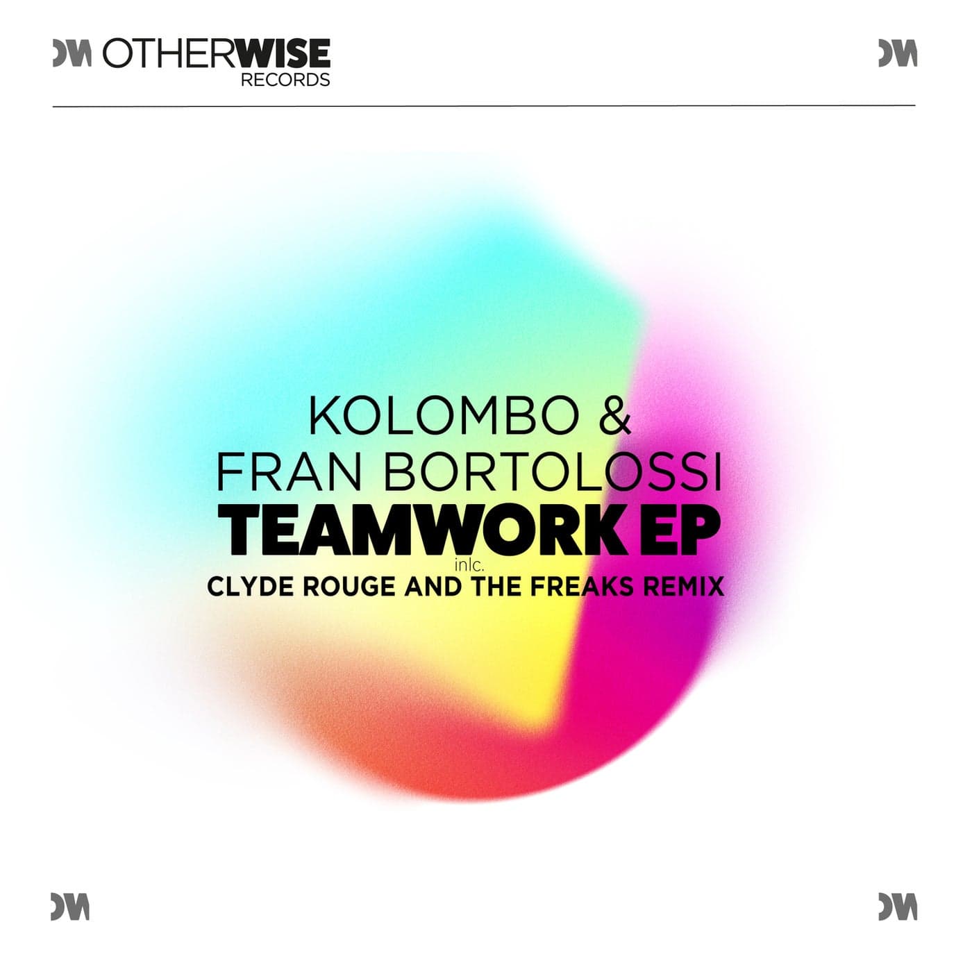 image cover: Kolombo, Fran Bortolossi - Teamwork EP / OWR021
