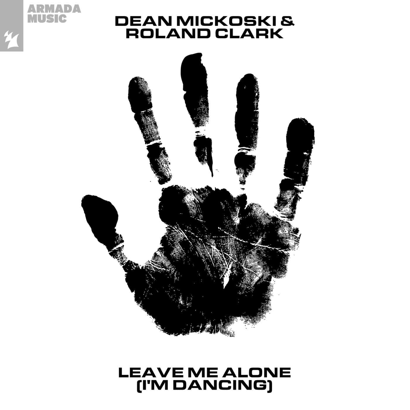 image cover: Roland Clark, Dean Mickoski - Leave Me Alone (I'm Dancing) / ARMAS2177