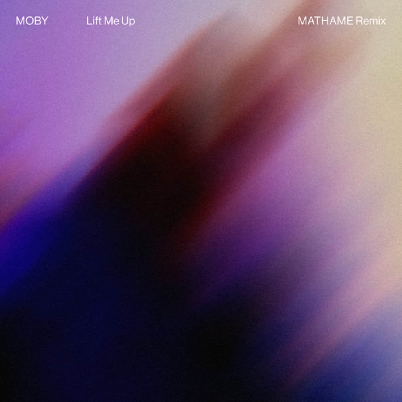 image cover: Moby, Mathame - Lift Me Up / 00028948623556
