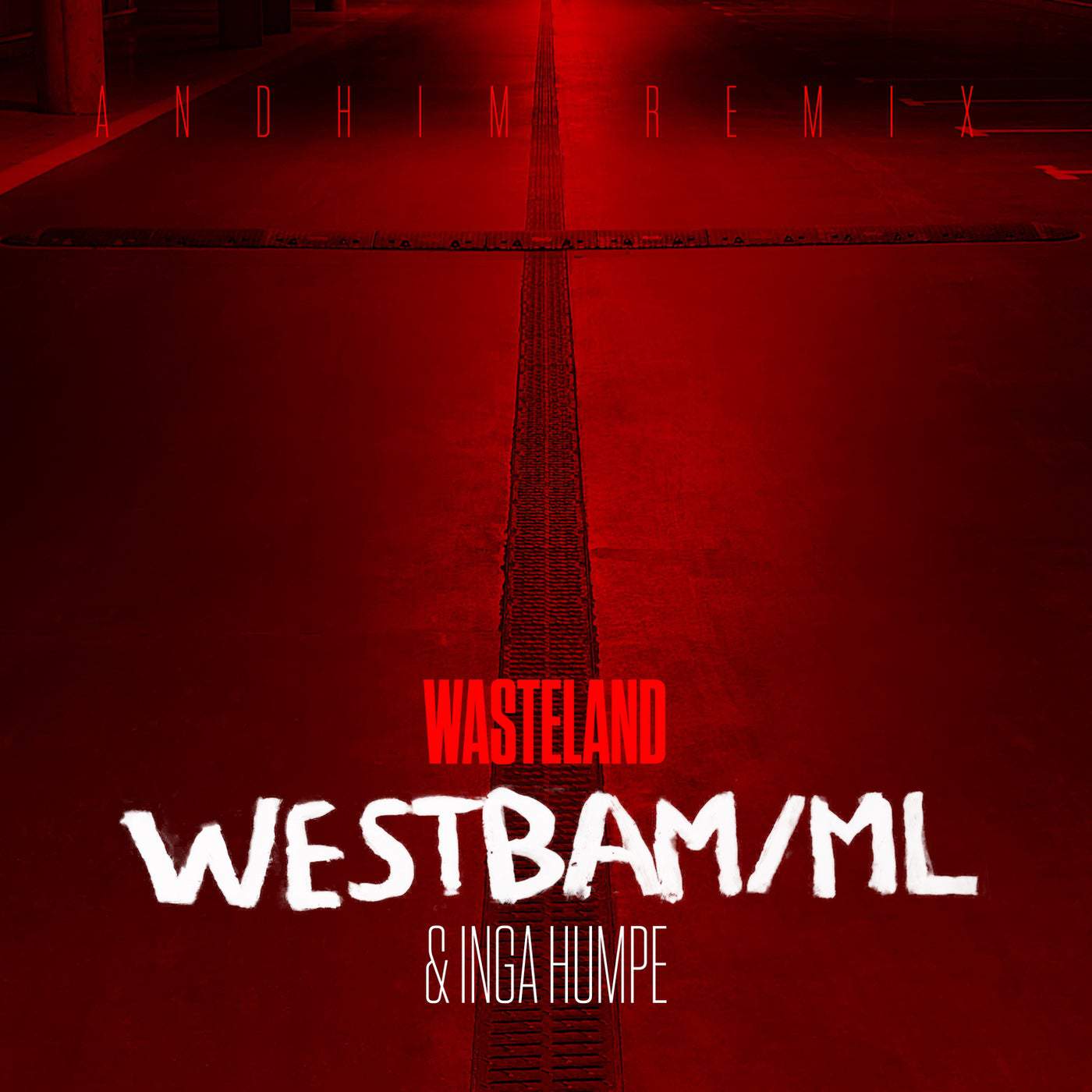 image cover: Westbam/ML, Inga Humpe - Wasteland (Andhim Remix) / 4066004329093