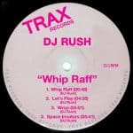 01 2022 346 091160220 DJ Rush - Whip Raff / 5032698628193