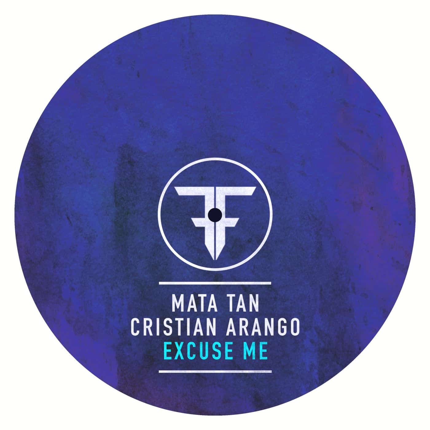 image cover: Cristian Arango, Mata Tan - Excuse Me / FLY2202