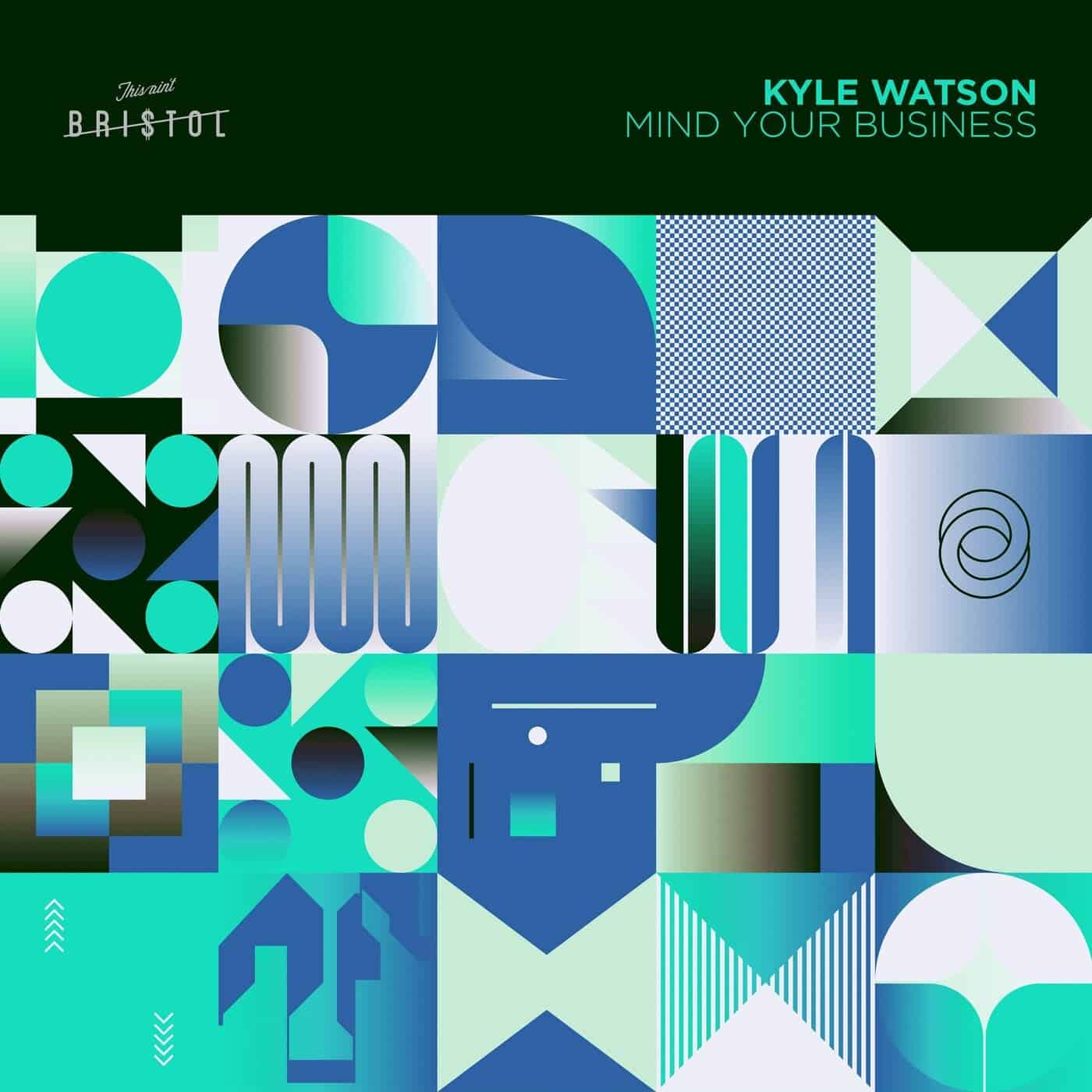 image cover: Kyle Watson - Mind Your Business / TAB057