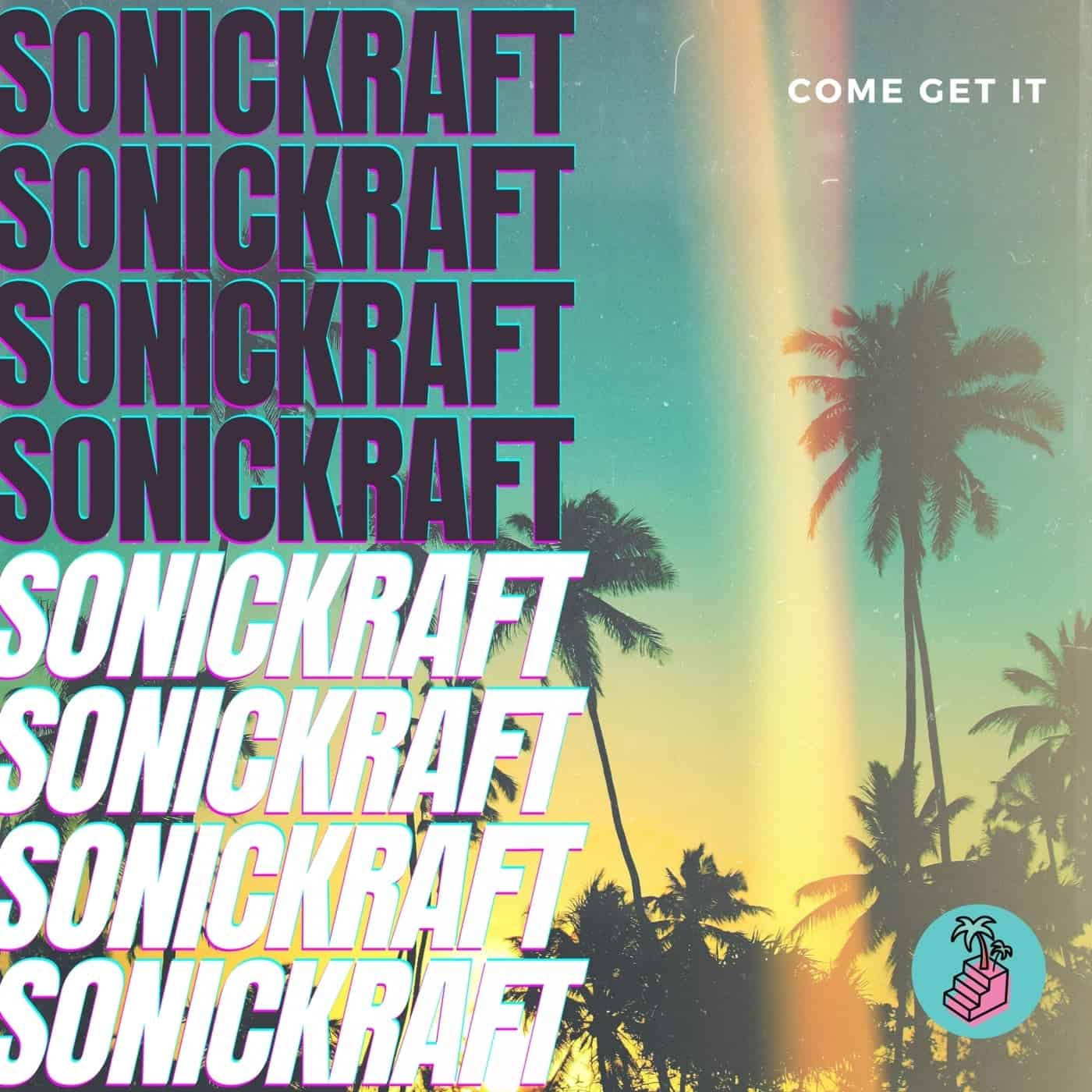 image cover: Sonickraft - Come Get It / BMS064