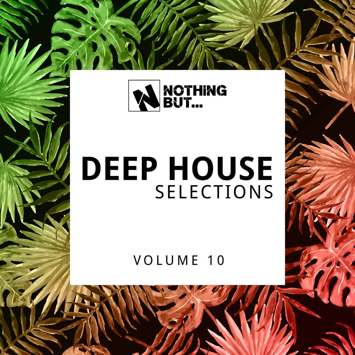 Download Nothing But... Deep House Selections, Vol. 10 on Electrobuzz