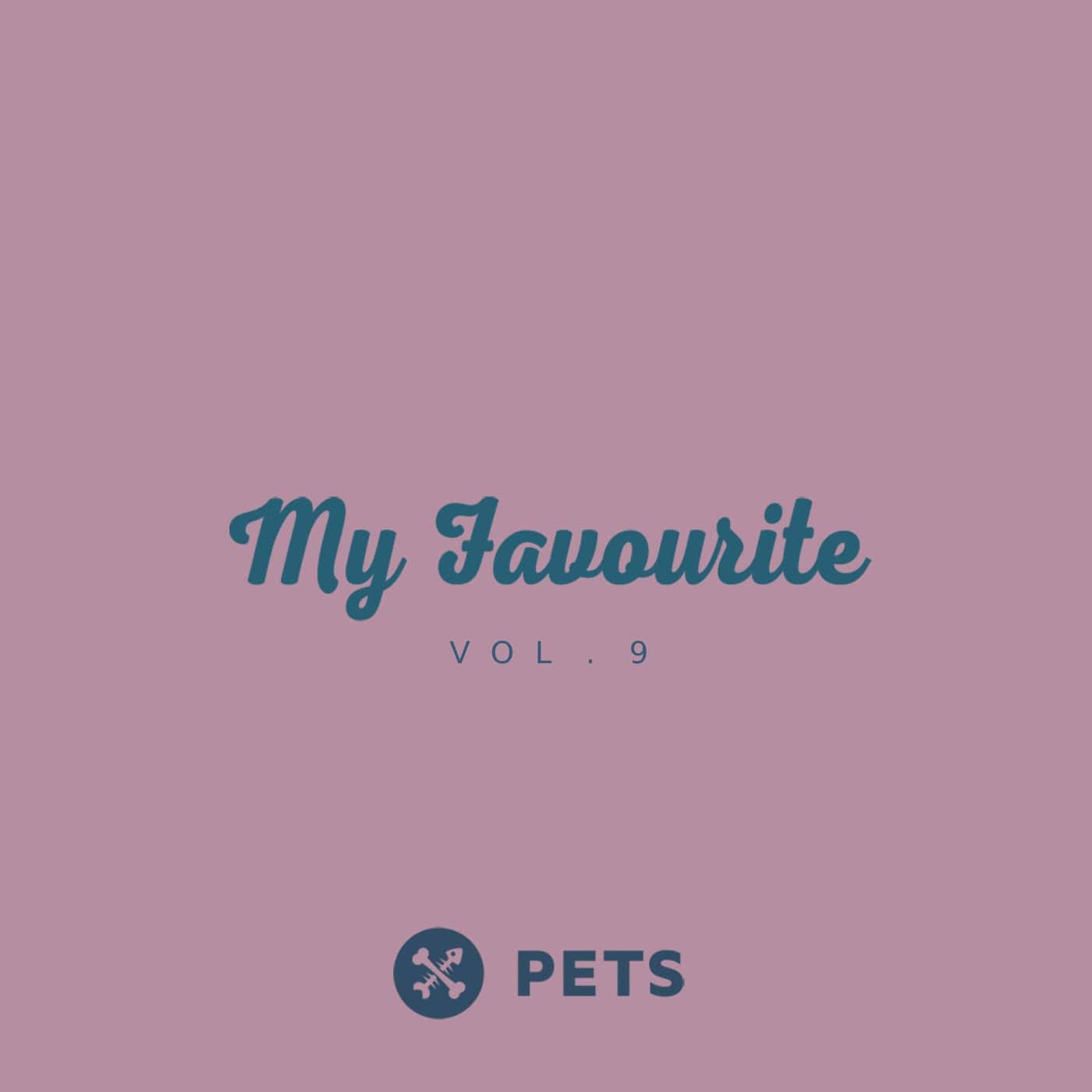 image cover: VA - My Favourite PETS, Vol. 9 / PETSDIG013