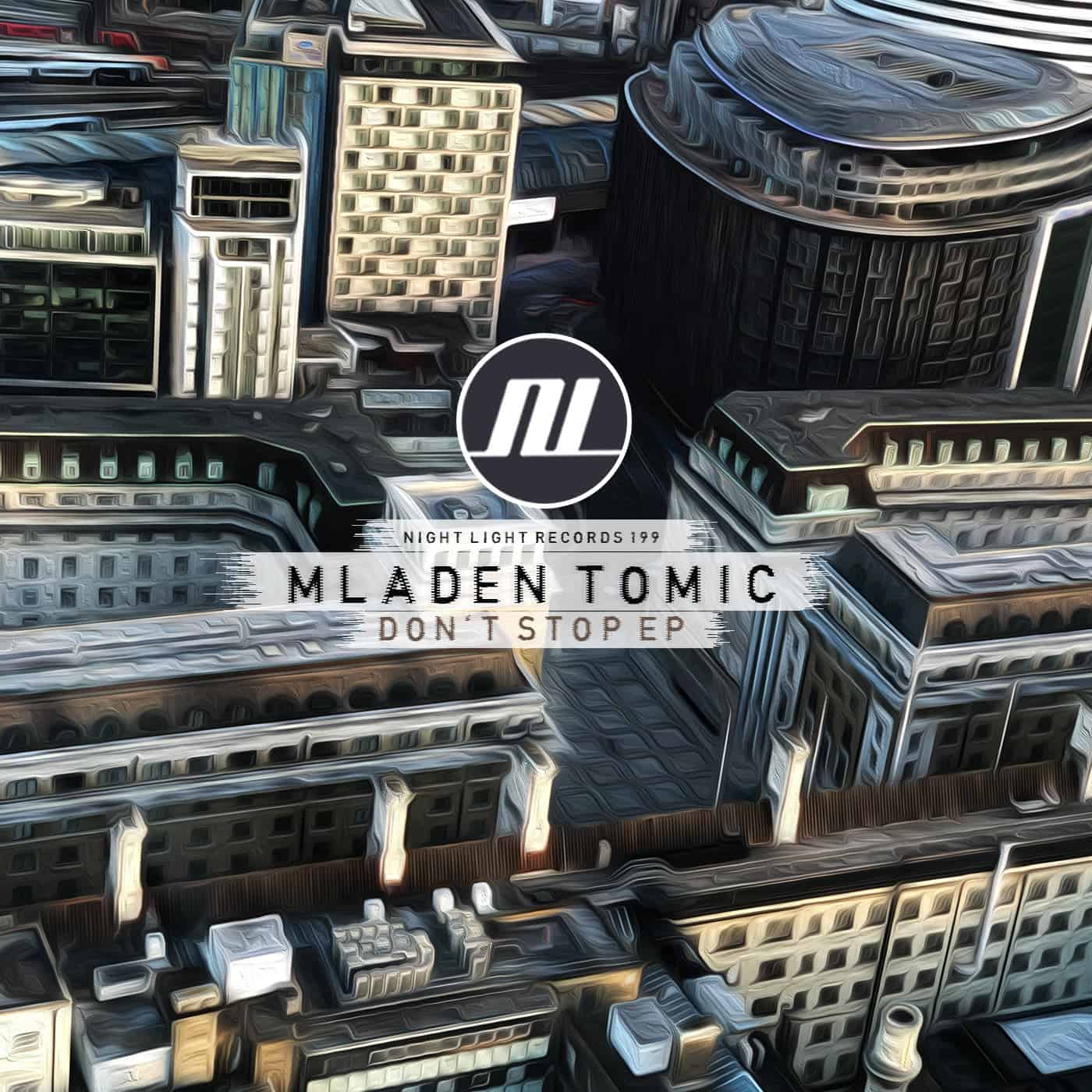 image cover: Mladen Tomic - Don't Stop EP / NLD199